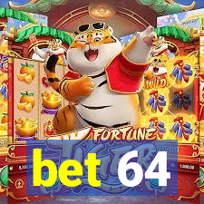 bet 64